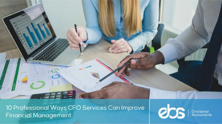 A professional team reviewing financial reports and data charts with the title '10 Professional Ways CFO Services Can Improve Financial Management' and EBS Chartered Accountants logo.