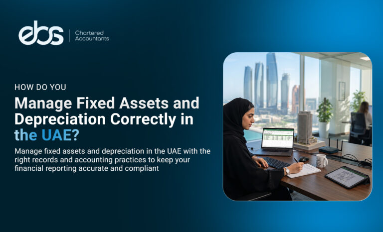 How Do You Manage Fixed Assets and Depreciation Correctly in UAE?