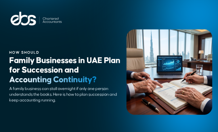 How Should Family Businesses in UAE Plan for Succession and Accounting Continuity?