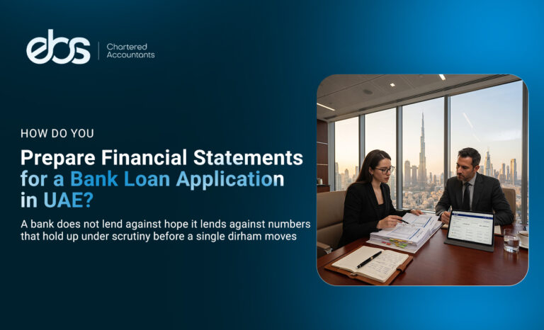 How Do You Prepare Financial Statements for a Bank Loan Application in UAE?