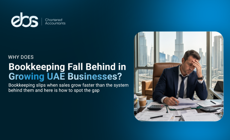 Why Does Bookkeeping Fall Behind in Growing UAE Businesses?